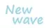 New Wave